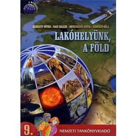   A mi világunk - Lakóhelyünk a Föld 9. - Dr. Nemerkényi Antal; Nagy Balázs; Kereszty; Rugli Ilona