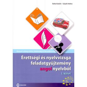   Érettségi és nyelvvizsga feladatgyűjtemény angol nyelvből 1.kötet - Bukta Katalin; Sulyok Andrea