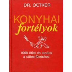   Konyhai fortélyok - 1000 ötlet és tanács a sütés-főzéshez - Dr. Oetker, Török Irén (fordító)