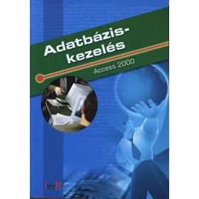 Adatbázis-kezelés (Access 2000) - ismeretlen