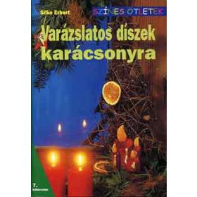 Varázslatos díszek karácsonyra - Silke Erbert