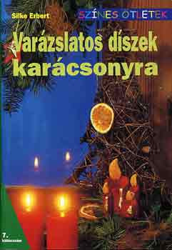 Varázslatos díszek karácsonyra - Silke Erbert
