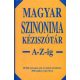 Magyar szinonima kéziszótár A-Z-ig - Póra Ferenc