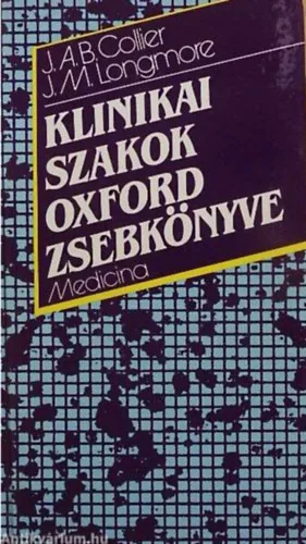 Klinikai Szakok Oxford Zsebkönyve - Collier-Longmore