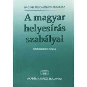   A magyar helyesírás szabályai (Tizenegyedik kiadás) - Akadémiai Kiadó