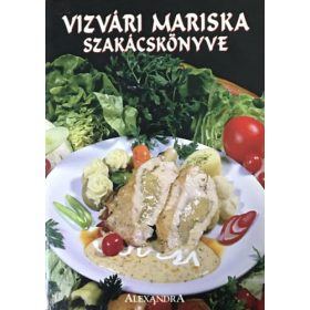 Vizvári Mariska szakácskönyve - Vizvári Mariska