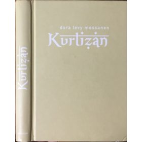 Kurtizán - Dora Levy Mossanen
