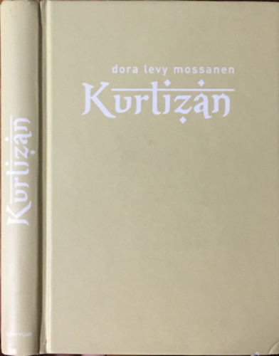 Kurtizán - Dora Levy Mossanen