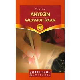   Anyegin - Válogatott írások - Alexander Szergejevics Puskin