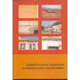   Épületek fenntartási, karbantartási és felújítási munkái, műemlékvédelem - Szerényi Attila, Szerényi István, Bársony István