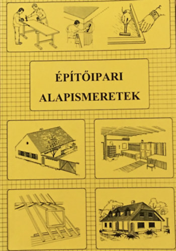 Építőipari alapismeretek - Szerényi-Gazsó