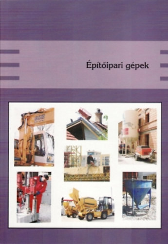 Építőipari gépek - Szerényi István-Gazsó Anikó