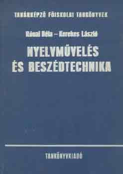 Nyelvművelés és beszédtechnika - Rónai Béla -Kerekes László