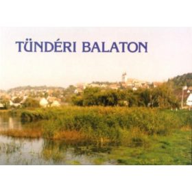 Tündéri Balaton - Nádai Magda szerk.