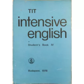   TIT Intensive English - Student's Book IV - Inkei; Kádárné; Lengyel; Nádasdy; Nemes