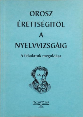 Orosz érettségitől a nyelvvizsgáig II. - A feladatok megoldása - Horváth Károlyné (szerk.)