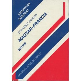   Magyar-francia szótár - Kisszótár sorozat - Eckhardt Sándor