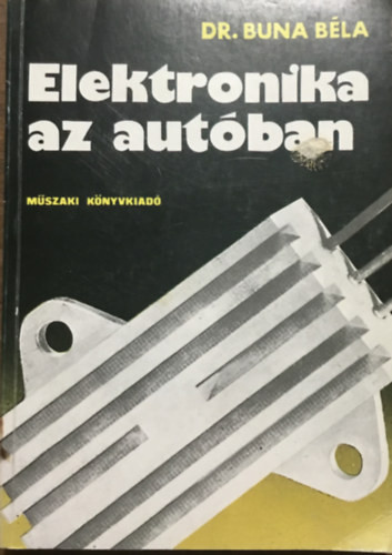Elektronika az autóban - Dr.Buna Béla