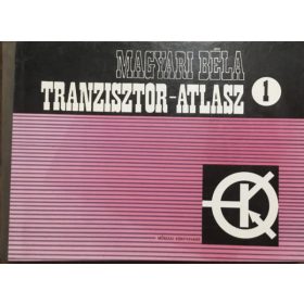 Tranzisztor-atlasz 1. - Magyari Béla