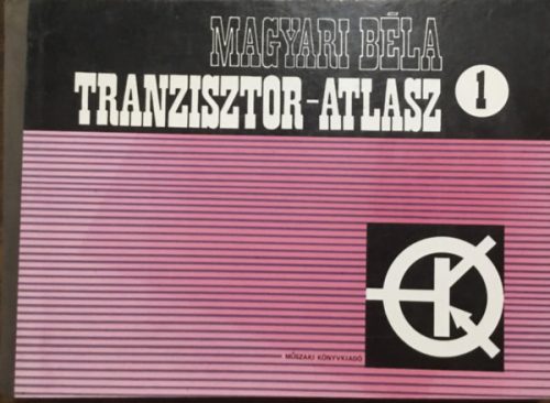Tranzisztor-atlasz 1. - Magyari Béla