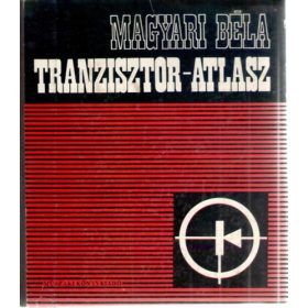Tranzisztor-atlasz - Magyari Béla