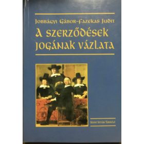 A Szerződések jogának vázlata - Jobbágyi-Fazekas
