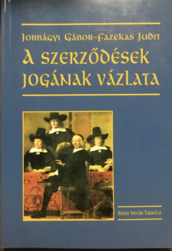 A Szerződések jogának vázlata - Jobbágyi-Fazekas