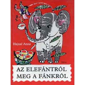 Az elefántról meg a fánkról - Hajnal Anna