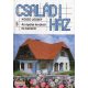 Családi ház 3.: Az épület kívülről és belülről - Kószó József