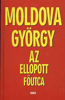 Az ellopott főutca - Moldova György