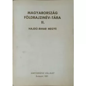   Magyarország földrajzinév-tára II. - Hajdú-Bihar megye - Földi Ervin (szerk.)