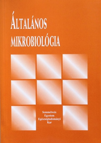 dr. Jurányi Róbert - dr. Vág János - Vogronics Péterné: Általános mikrobiológia