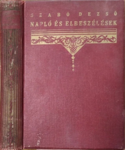 Napló és elbeszélések - Szabó Dezső