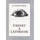 Üzenet a látóknak - Fodor Ferenc