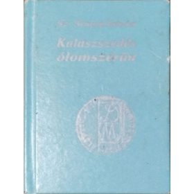   Kalászszedés ólomszérűn (minikönyv) - Sz. Simon István