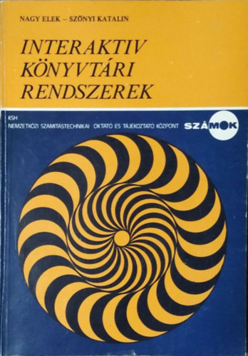 Interaktív könyvtári rendszerek - Nagy Elek - Szőnyi Katalin