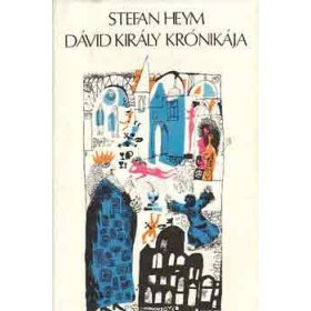 Dávid király krónikája - Stefan Heym