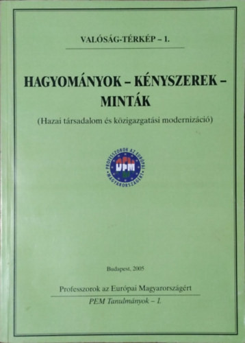 Hagyományok - Kényszerek - Minták - Hazai társadalom és közigazgatási modernizáció - Szabó János