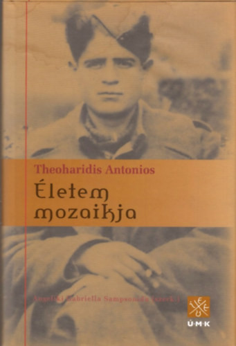 Életem mozaikja - Theoharidis Antonios, Angeliki Gabriella Sampsonidou (szerk)