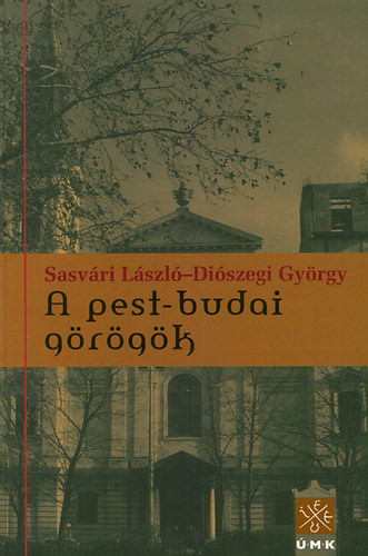 A pest-budai görögök - Sasvári László; Diószegi György