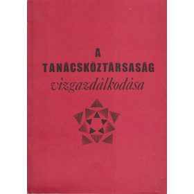   A Tanácsköztársaság vízgazdálkodása - Károlyi Zsigmond