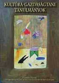 Kultúra-gazdaságtani tanulmányok - Daubner Katalin; Horváth Sándor; Petró Katalin