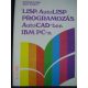 LISP, AutoLISP programozás AutoCAD-ben IBM PC-n - Nagy György Maczkó István