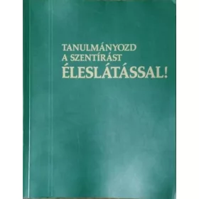   Tanulmányozd a Szentírást éleslátással, II. kötet - K⁠–Zs és indexek - 