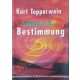 Schicksal und Bestimmung - Kurt Tepperwein