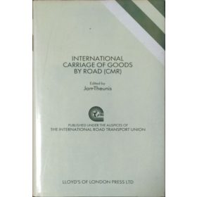   International Carriage of Goods by Road (CMR) - Jan Theunis (ed.)