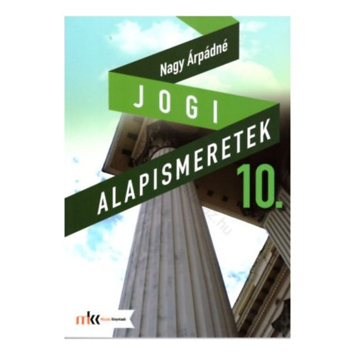Jogi alapismeretek 10. osztály - Nagy Árpádné