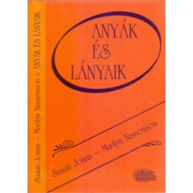   Anyák és lányaik (Lélek-kontroll) - Susan Jonas - Marilyn Nissenson