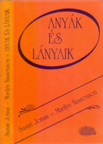 Anyák és lányaik (Lélek-kontroll) - Susan Jonas - Marilyn Nissenson
