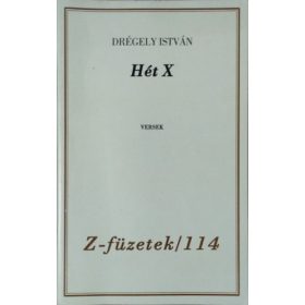 Hét X - Versek (Z-füzetek 114.) - Drégely István
